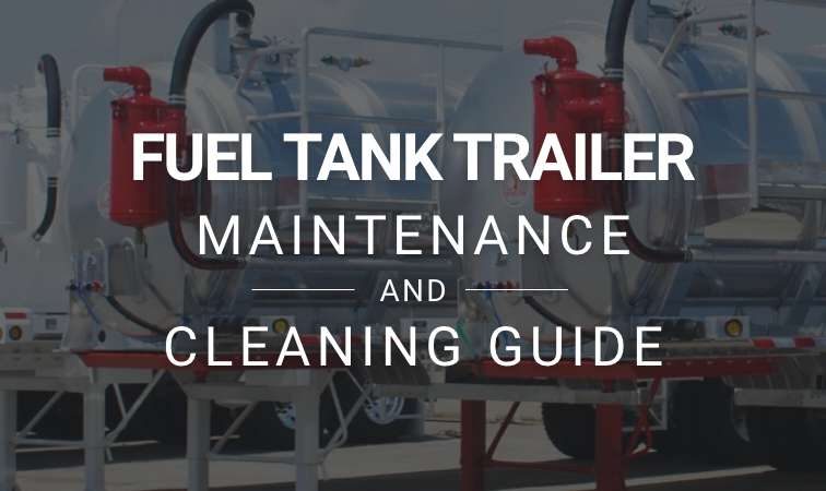 Industrial tank trailer maintenance and cleaning guide