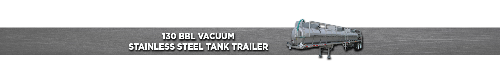 130 bbl vacuum stainless steel trailer