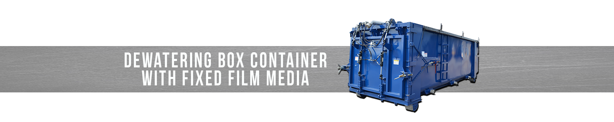 Dewatering Box Container with Fixed Film Media