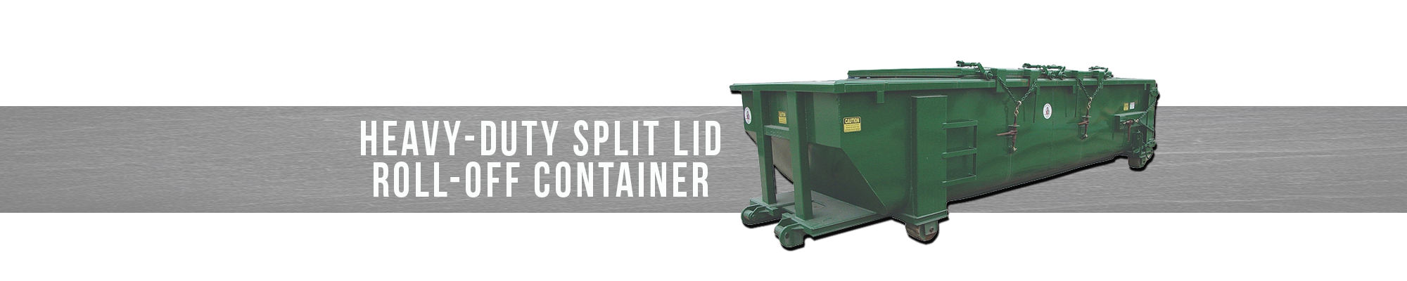 Heavy-Duty Split Lid Roll-Off Container