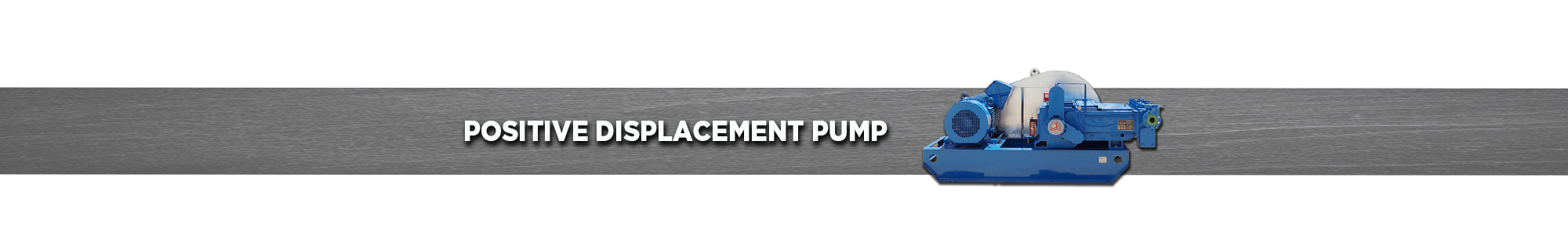 Positive Displacement Pump