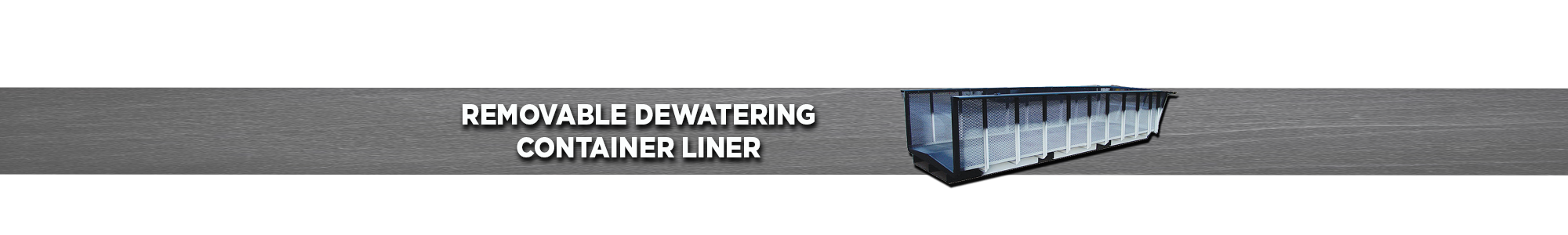 Removable Dewatering Container Liner