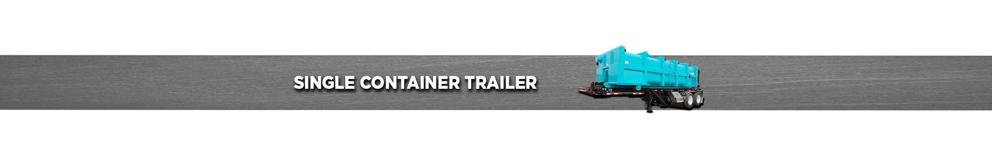 SINGLE CONTAINER TRAILER